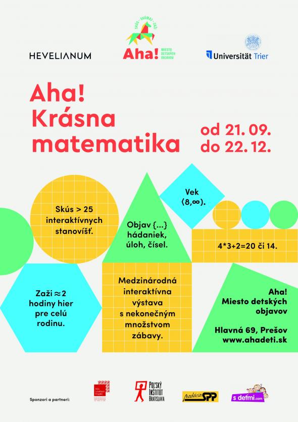 Do Prešova zavíta medzinárodná interaktívna výstava Aha! Krásna matematika Do Prešova zavíta medzinárodná interaktívna výstava Aha! Krásna matematika